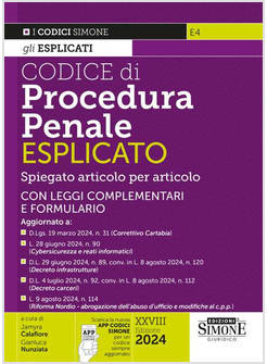 CODICE DI PROCEDURA PENALE ESPLICATO SPIEGATO ARTICOLO PER ARTICOLO