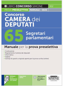 CONCORSO CAMERA DEI DEPUTATI. 65 SEGRETARI PARLAMENTARI. MANUALE PER LA PROVA PR