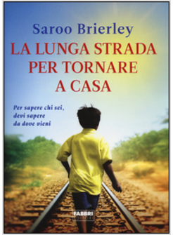 LA LUNGA STRADA PER TORNARE A CASA