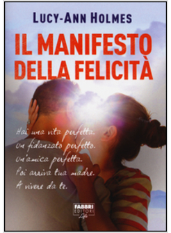 IL MANIFESTO DELLA FELICITA'