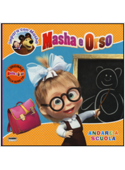 MASHA E ORSO. IMPARA CON MASHA. ANDARE A SCUOLA