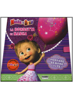 LA BORSETTA DI MASHA. MASHA E ORSO