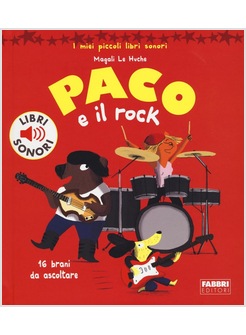 I miei piccoli libri sonori: Paco e il rock