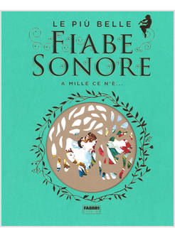 PIU' BELLE FIABE SONORE. A MILLE CE N'E... CON 2 CD-AUDIO (LE)