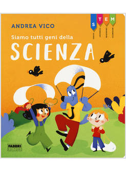 STEM SIAMO TUTTI GENI DELLA SCIENZA