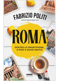 ROMA DENTRO LO SMARTPHONE, A PIEDI E QUASI GRATIS