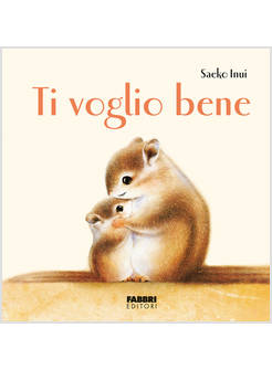 TI VOGLIO BENE. EDIZ. A COLORI