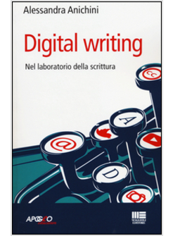 DIGITAL WRITING. NEL LABORATORIO DI SCRITTURA