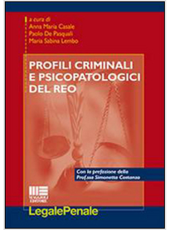 PROFILI CRIMINALI E PSICOPATOLOGICI DEL REO