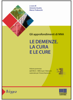 LE DEMENZE. LA CURA E LE CURE 