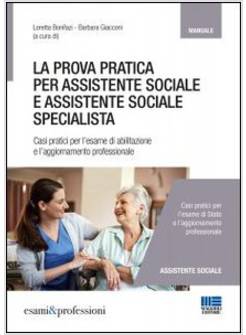 LA PROVA PRATICA PER ASSISTENTE SOCIALE E ASSISTENTE SOCIALE SPECIALISTA