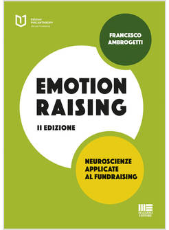 EMOTIONRAISING. NEUROSCIENZE APPLICATE AL FUNDRAISING