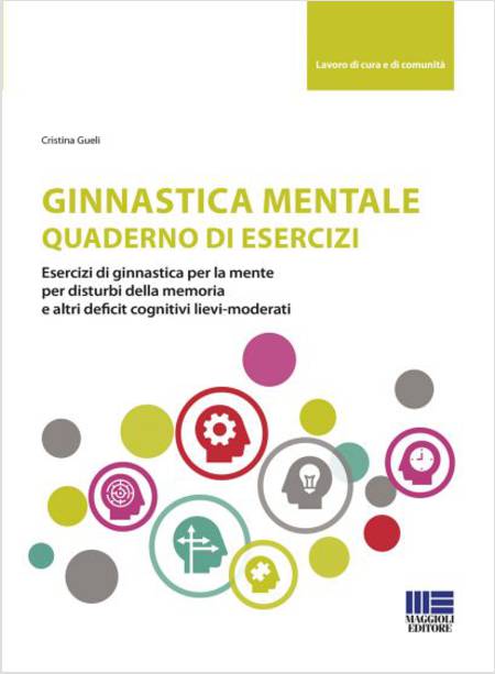 GINNASTICA MENTALE. QUADERNO DI ESERCIZI