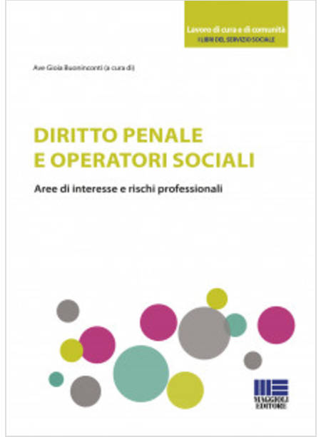 DIRITTO PENALE E OPERATORI SOCIALI. AREE DI INTERESSE E RISCHI PROFESSIONALI