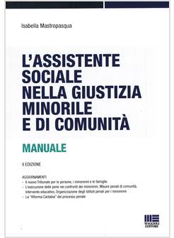 ASSISTENTE SOCIALE NELLA GIUSTIZIA MINORILE E DI COMUNITA'. TEMI E PAROLE CHIAVE