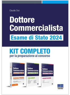 DOTTORE COMMERCIALISTA. ESAME DI STATO 2024. KIT COMPLETO PER LA PREPARAZIONE AL