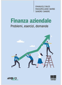 FINANZA AZIENDALE PROBLEMI, ESERCIZI, DOMANDE. CON ESPANSIONE ONLINE