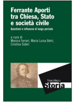 FERRANTE APORTI TRA CHIESA, STATO E SOCIETA' CIVILE. QUESTIONI E INFLUENZE DI LU