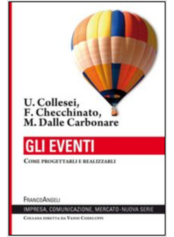 GLI EVENTI. COME PROGETTARLI E REALIZZARLI