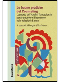 BUONE PRATICHE DEL COUNSELING. L'APPORTO DELL'ANALISI TRANSAZIONALE PER PROMUOVE