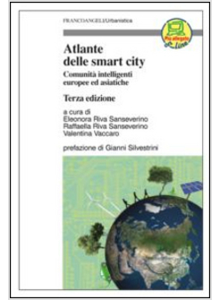 ATLANTE DELLE SMART CITY. COMUNITA' INTELLIGENTI EUROPEE ED ASIATICHE