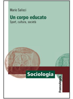 UN CORPO EDUCATO. SPORT, CULTURA, SOCIETA'