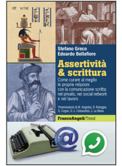 ASSERTIVITA' & SCRITTURA. COME CURARE AL MEGLIO LE PROPRIE RELAZIONI CON LA COMU