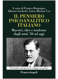 IL PENSIERO PSICOANALITICO ITALIANO. MAESTRI, IDEE E TENDENZE DAGLI ANNI 20