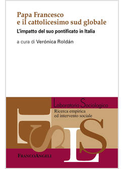 PAPA FRANCESCO E IL CATTOLICESIMO SUD GLOBALE. L'IMPATTO DEL SUO PONTIFICATO IN 