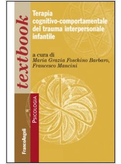 TERAPIA COGNITIVO-COMPORTAMENTALE DEL TRAUMA INTERPERSONALE INFANTILE