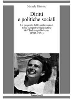 DIRITTI E POLITICHE SOCIALI. LE PROPOSTE DELLE PARLAMENTARI NELLE ASSEMBLEE LEGI