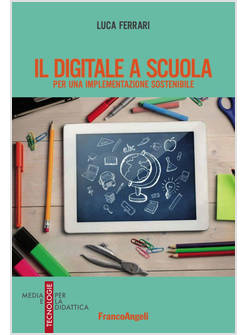 IL DIGITALE A SCUOLA PER UNA IMPLEMENTAZIONE SOSTENIBILE