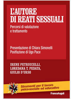 AUTORE DI REATI SESSUALI. PERCORSI DI VALUTAZIONE E TRATTAMENTO (L')