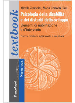 PSICOLOGIA DELLA DISABILITA' E DEI DISTURBI DELLO SVILUPPO. ELEMENTI DI RIABILIT