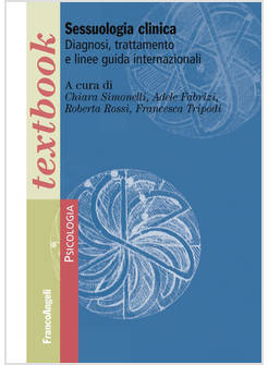 SESSUOLOGIA CLINICA. DIAGNOSI, TRATTAMENTO E LINEE GUIDA INTERNAZIONALI