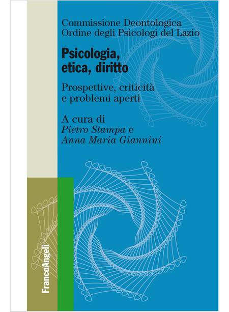 PSICOLOGIA ETICA DIRITTO PROSPETTIVE CRITICITA' E PROBLEMI APERTI