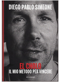 EL CHOLO. METODO PER VINCERE