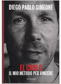 EL CHOLO. METODO PER VINCERE