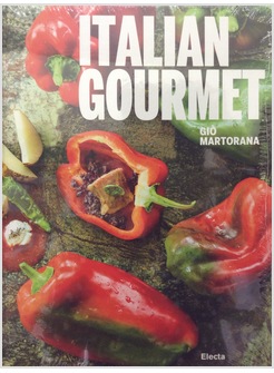 ITALIAN GOURMET. EDIZIONE BILINGUE IN ITALIANO E INGLESE