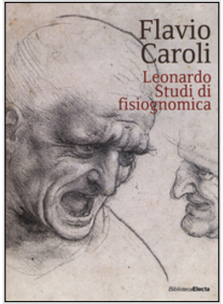 LEONARDO. STUDI DI FISIOGNOMICA