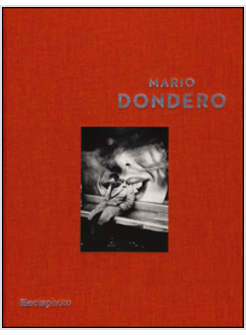 MARIO DONDERO. CATALOGO DELLA MOSTRA (ROMA, 14 DICEMBRE 2014-22 MARZO 2015)