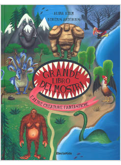 GRANDE LIBRO DEI MOSTRI E ALTRE CREATURE FANTASTICHE