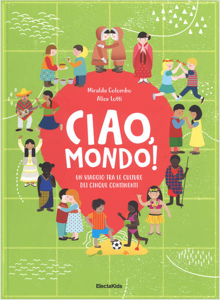 CIAO MONDO! UN VIAGGIO TRA LE CULTURE DEI CINQUE CONTINENTI