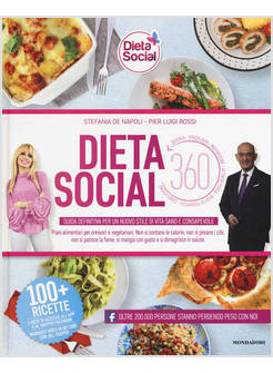 DIETA SOCIAL. GUIDA DEFINITIVA PER UN NUOVO STILE DI VITA SANO E CONSAPEVOLE. CO
