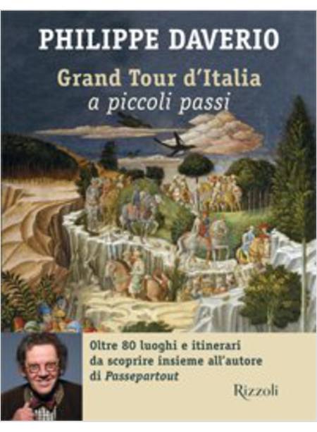 GRAND TOUR D'ITALIA A PICCOLI PASSI
