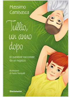 TULLIO, UN ANNO DOPO. 10 PARABOLE RACCONTATE DA UN RAGAZZO