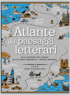 ATLANTE DEI PAESAGGI LETTERARI. EDIZ. ILLUSTRATA