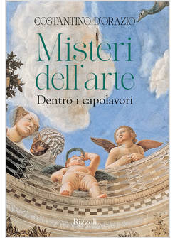 MISTERI DELL'ARTE. DENTRO I CAPOLAVORI