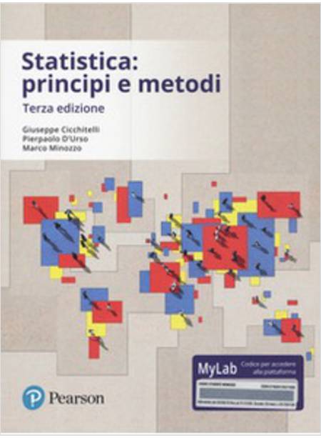 STATISTICA: PRINCIPI E METODI. EDIZ. MYLAB. CON AGGIORNAMENTO ONLINE