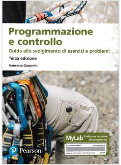 PROGRAMMAZIONE E CONTROLLO. GUIDA ALLO SVOLGIMENTO DI ESERCIZI E PROBLEMI